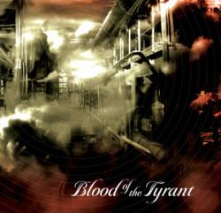 Blood Of The Tyrant : Blood of the Tyrant